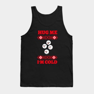 FUNNY Quotes Snowman Tank Top